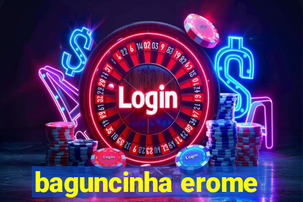 baguncinha erome